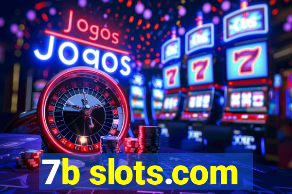 7b slots.com